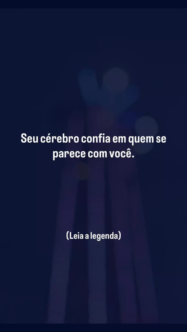 Você confia mais em quem te entende… Ou em quem parece ser como você?