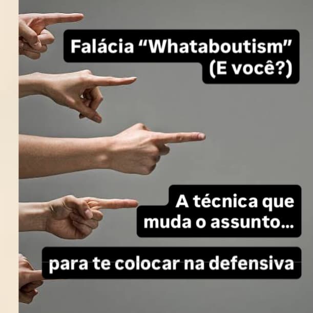 O whataboutism busca equilíbrio psicológico. Quando alguém é confrontado com um erro ou contradição, existem dois caminhos: Responder ao...
