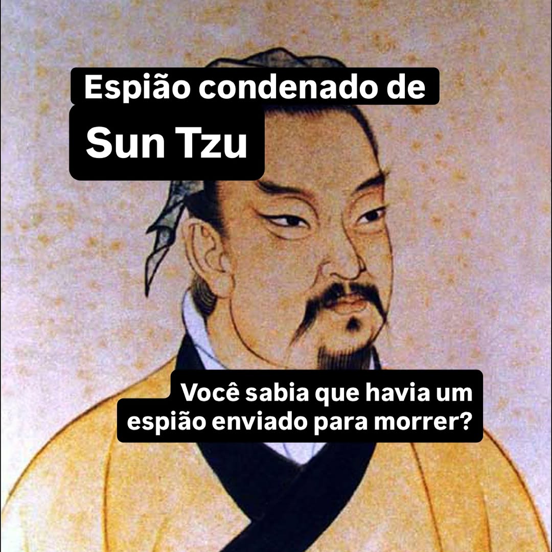 Há mais de 2.500 anos, Sun Tzu descreveu o espião condenado - um agente enviado com informações falsas, já sabendo que seria descoberto.