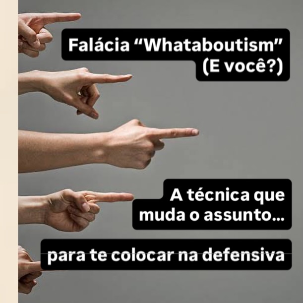 O whataboutism busca equilíbrio psicológico. Quando alguém é confrontado com um erro ou contradição, existem dois caminhos: Responder ao...